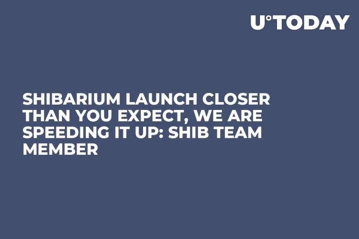 Shibarium Launch Closer Than You Expect, We Are Speeding It Up: SHIB Team Member