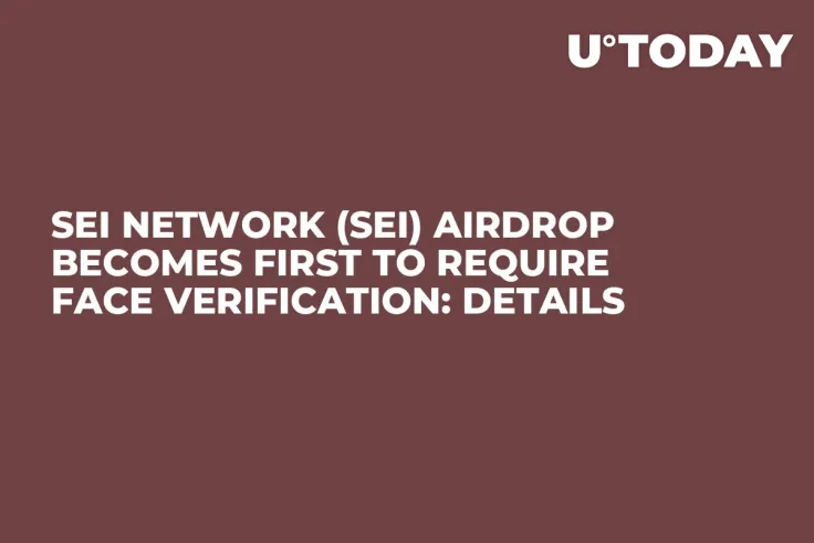 Sei Network (SEI) Airdrop Becomes First to Require Face Verification: Details