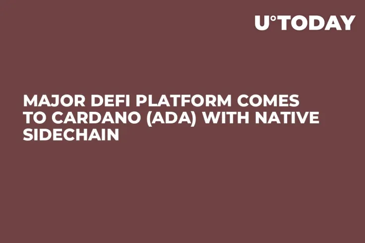 Major DeFi Platform Comes to Cardano (ADA) With Native Sidechain