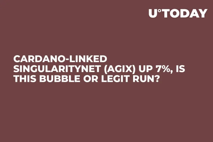 Cardano-Linked SingularityNET (AGIX) up 7%, Is This Bubble or Legit Run?