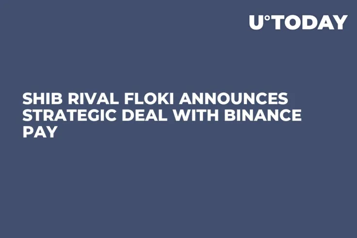 SHIB Rival FLOKI Announces Strategic Deal With Binance Pay