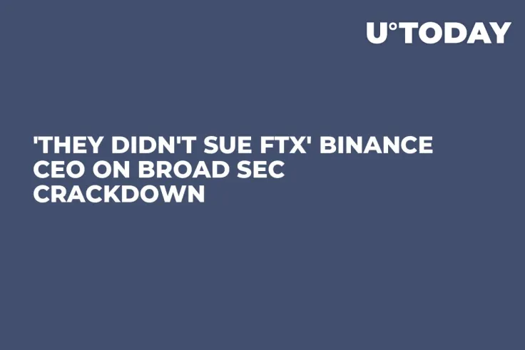 'They Didn't Sue FTX' Binance CEO on Broad SEC Crackdown