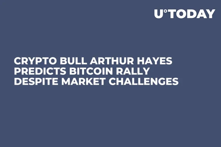 Crypto Bull Arthur Hayes Predicts Bitcoin Rally Despite Market Challenges