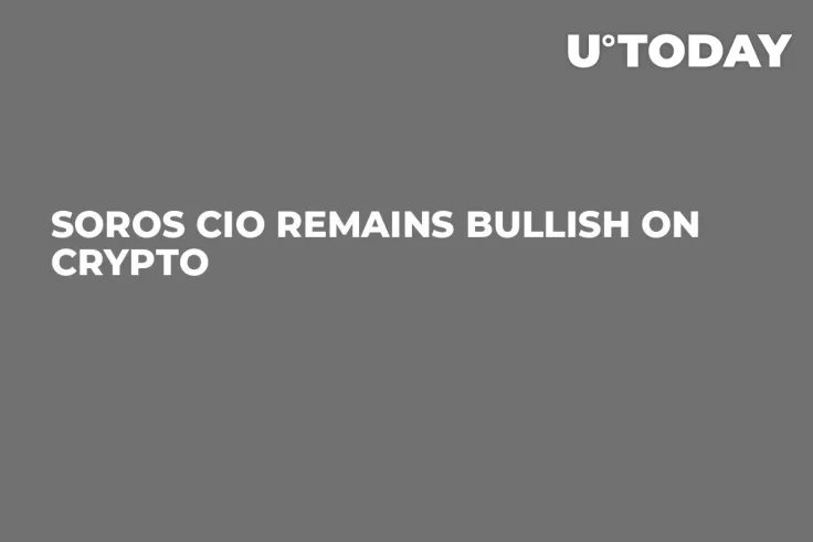 Soros CIO Remains Bullish on Crypto 