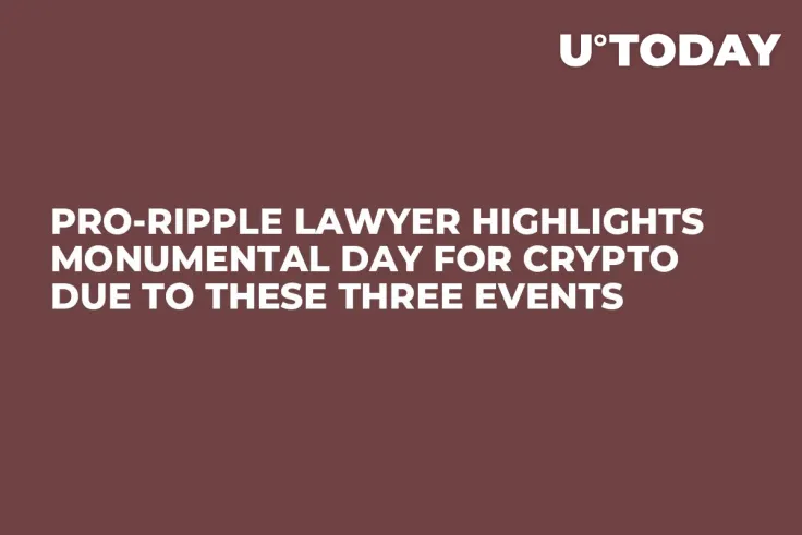 Pro-Ripple Lawyer Highlights Monumental Day for Crypto Due to These Three Events