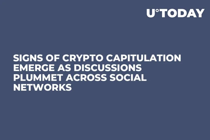 Signs of Crypto Capitulation Emerge as Discussions Plummet Across Social Networks