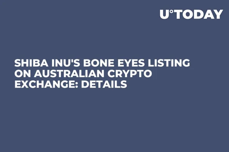 Shiba Inu's BONE Eyes Listing on Australian Crypto Exchange: Details