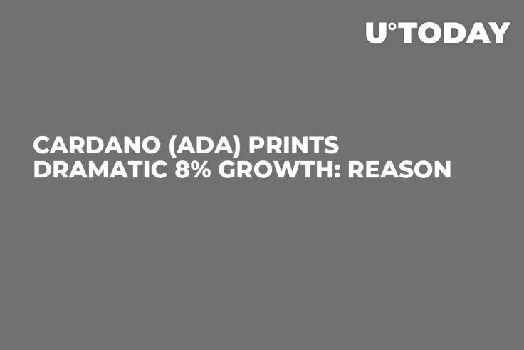 Cardano (ADA) Prints Dramatic 8% Growth: Reason
