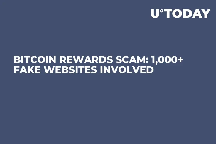 Bitcoin Rewards Scam: 1,000+ Fake Websites Involved