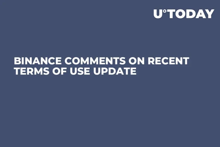 Binance Comments on Recent Terms of Use Update