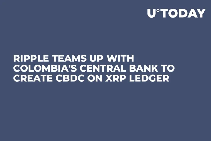 Ripple Teams up With Colombia's Central Bank to Create CBDC on XRP Ledger