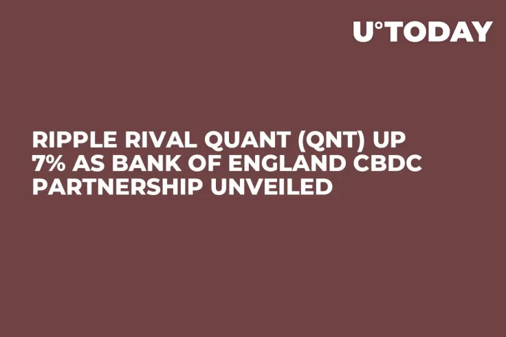 Ripple Rival Quant (QNT) up 7% as Bank of England CBDC Partnership Unveiled