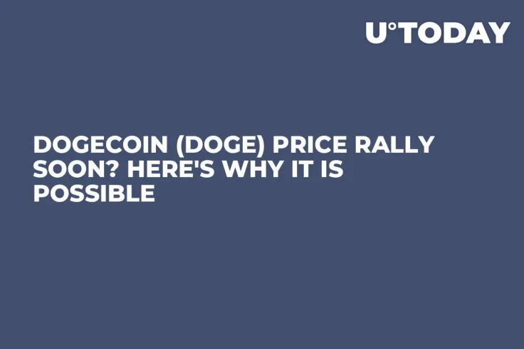 Dogecoin (DOGE) Price Rally Soon? Here's Why It Is Possible