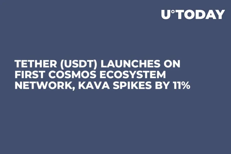 Tether (USDT) Launches on First Cosmos Ecosystem Network, KAVA Spikes by 11%