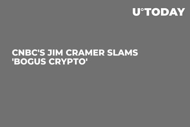 CNBC's Jim Cramer Slams 'Bogus Crypto'