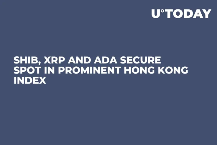 SHIB, XRP and ADA Secure Spot in Prominent Hong Kong Index