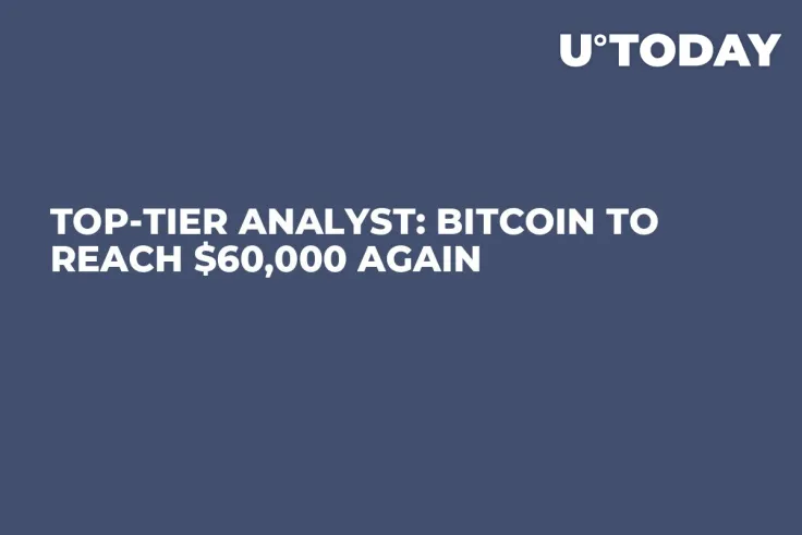 Top-Tier Analyst: Bitcoin to Reach $60,000 Again