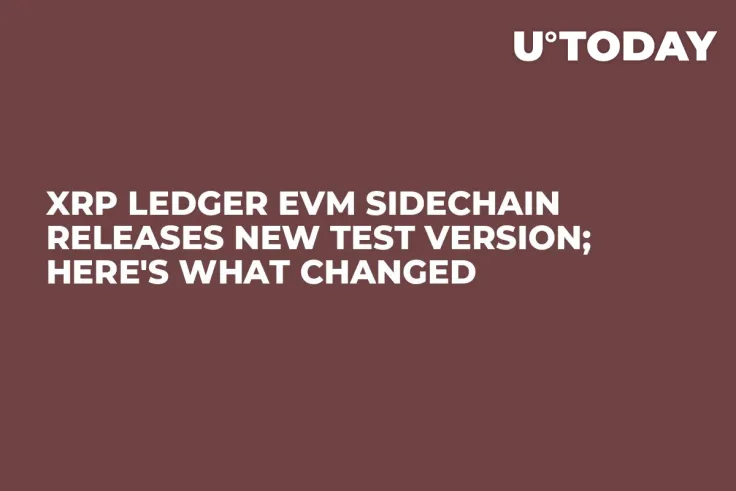 XRP Ledger EVM Sidechain Releases New Test Version; Here's What Changed