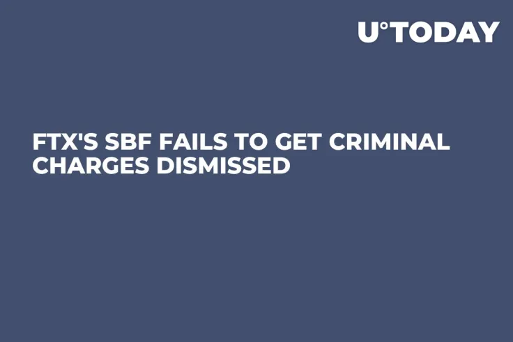 FTX's SBF Fails to Get Criminal Charges Dismissed 