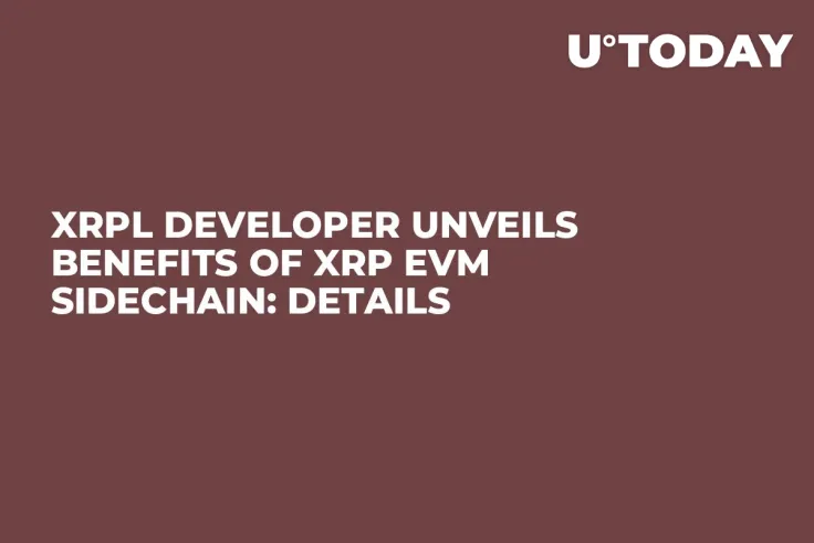 XRPL Developer Unveils Benefits of XRP EVM Sidechain: Details
