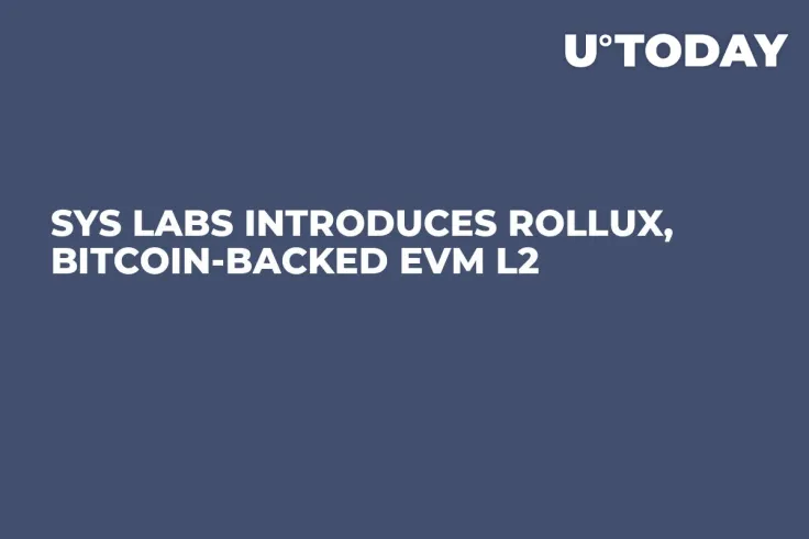 SYS Labs Introduces Rollux, Bitcoin-backed EVM L2