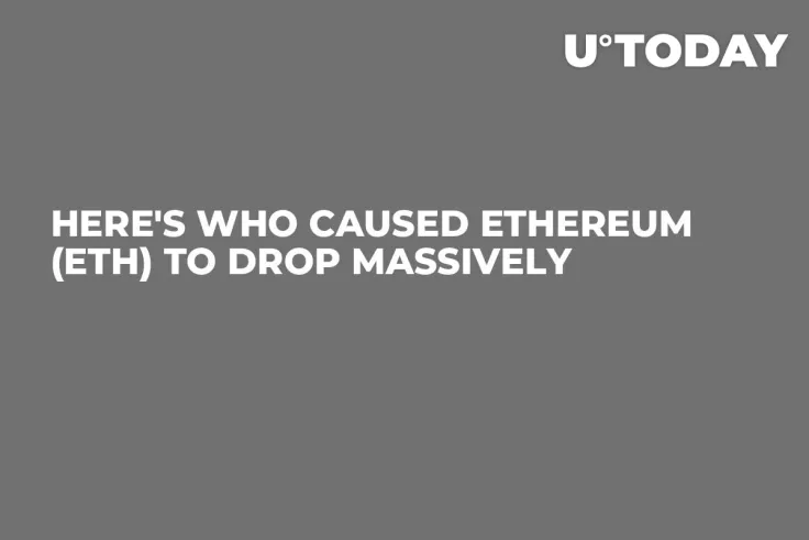 Here's Who Caused Ethereum (ETH) to Drop Massively
