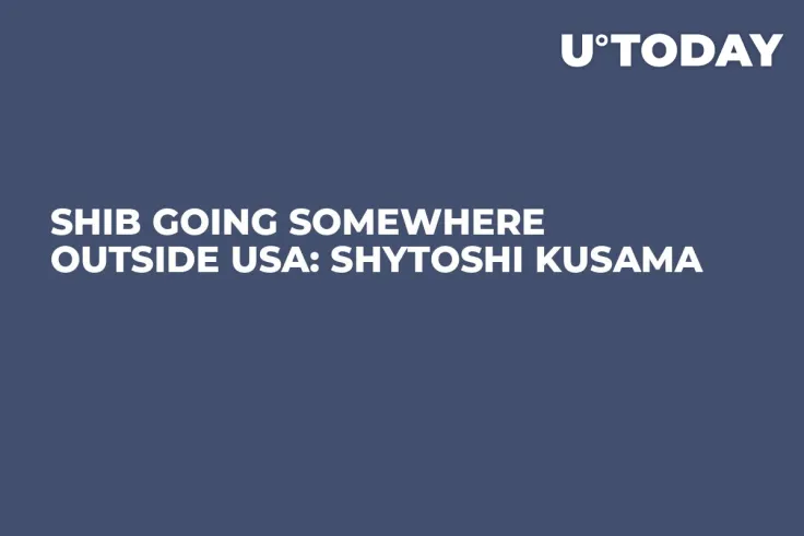SHIB Going Somewhere Outside USA: Shytoshi Kusama
