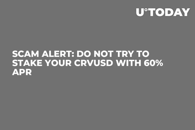 Scam Alert: Do Not Try to Stake Your CrvUSD With 60% APR