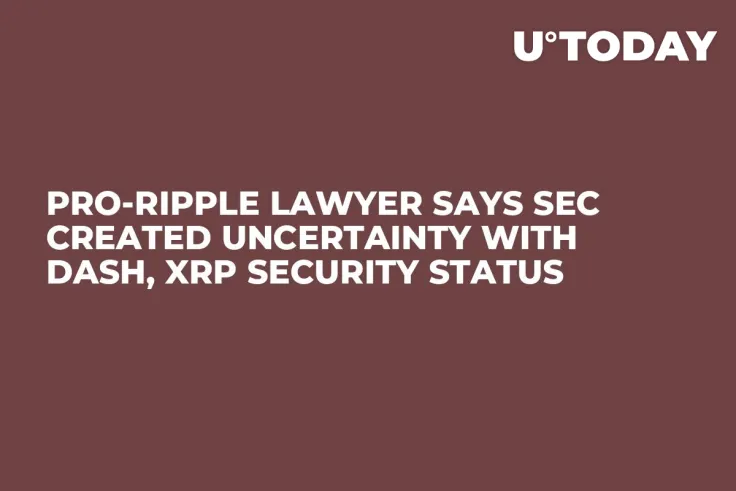 Pro-Ripple Lawyer Says SEC Created Uncertainty With DASH, XRP Security Status