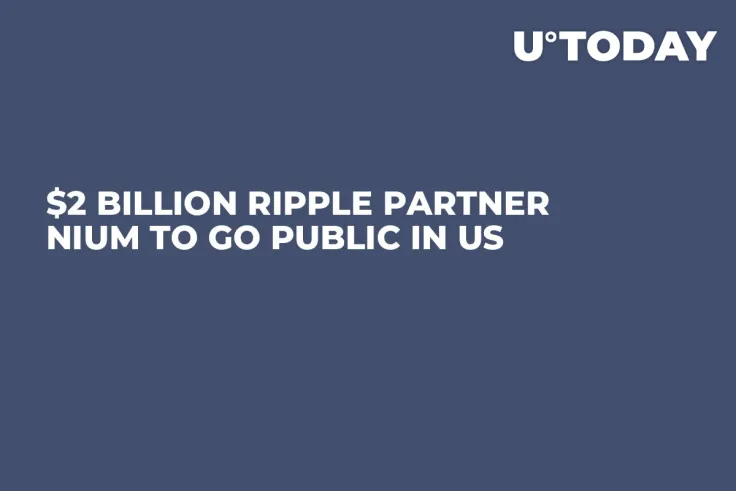 $2 Billion Ripple Partner Nium to Go Public in US