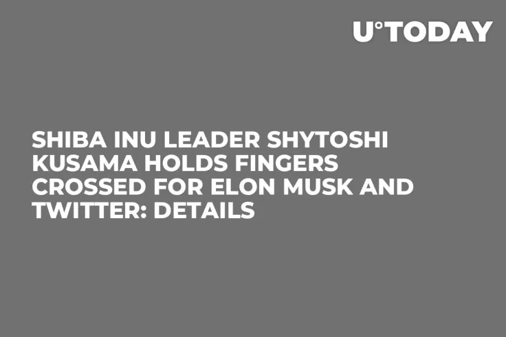 Shiba Inu Leader Shytoshi Kusama Holds Fingers Crossed For Elon Musk and Twitter: Details 