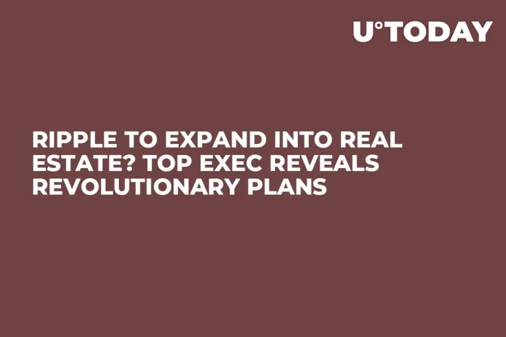 Ripple to Expand into Real Estate? Top Exec Reveals Revolutionary Plans