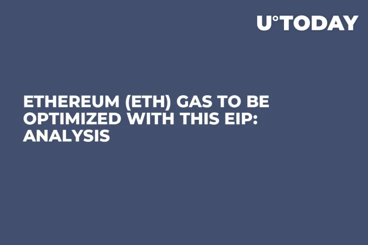 Ethereum (ETH) Gas to Be Optimized With This EIP: Analysis