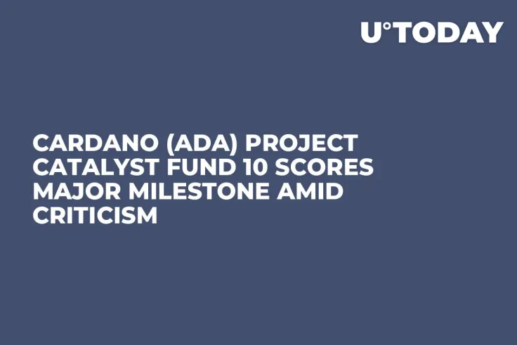 Cardano (ADA) Project Catalyst Fund 10 Scores Major Milestone Amid Criticism