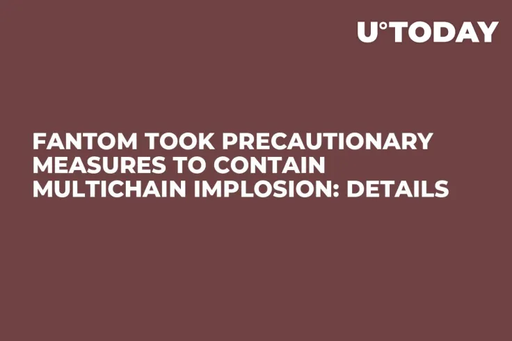 Fantom Took Precautionary Measures to Contain Multichain Implosion: Details