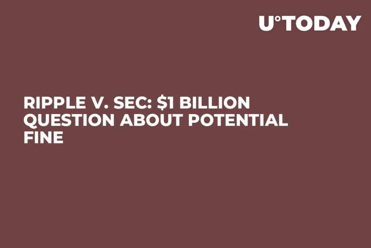 Ripple v. SEC: $1 Billion Question About Potential Fine