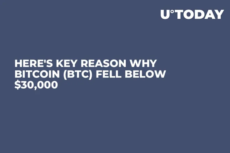 Here's Key Reason Why Bitcoin (BTC) Fell Below $30,000
