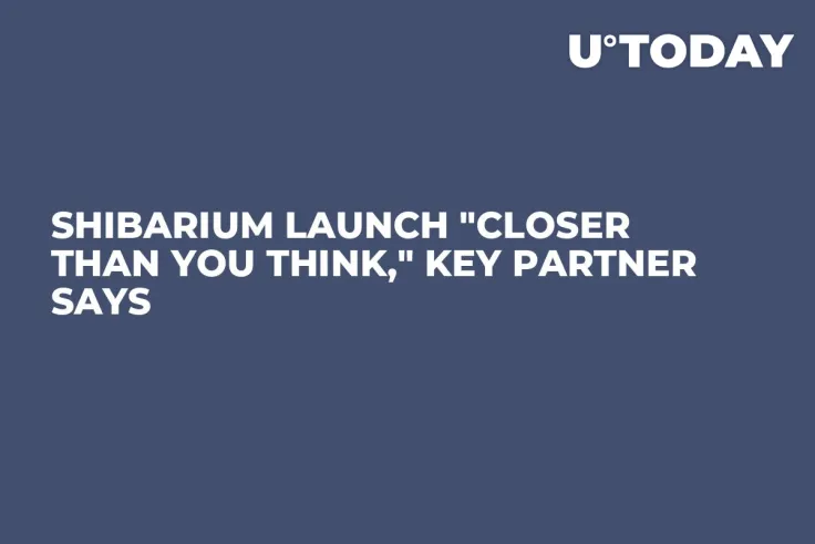 Shibarium Launch "Closer Than You Think," Key Partner Says 