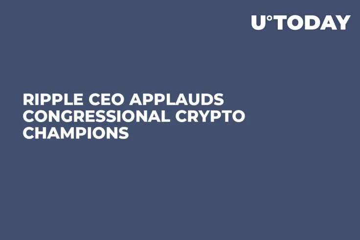 Ripple CEO Applauds Congressional Crypto Champions