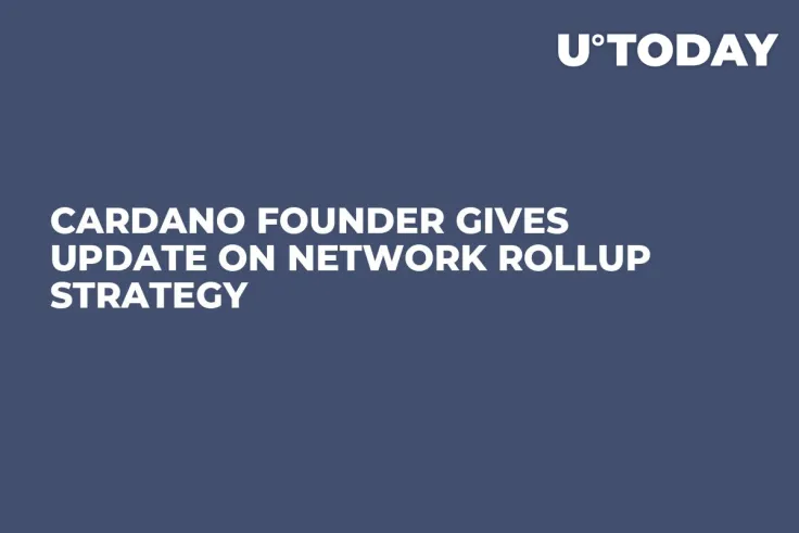 Cardano Founder Gives Update on Network Rollup Strategy