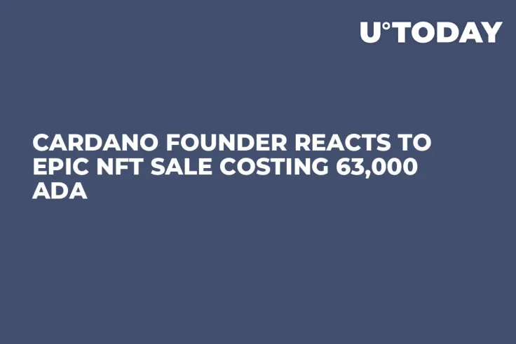 Cardano Founder Reacts to Epic NFT Sale Costing 63,000 ADA