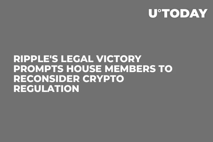 Ripple's Legal Victory Prompts House Members to Reconsider Crypto Regulation