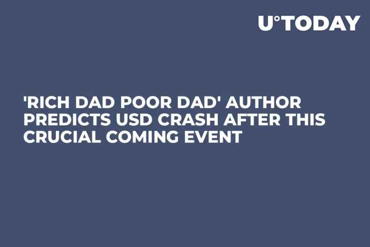 'Rich Dad Poor Dad' Author Predicts USD Crash After This Crucial Coming Event