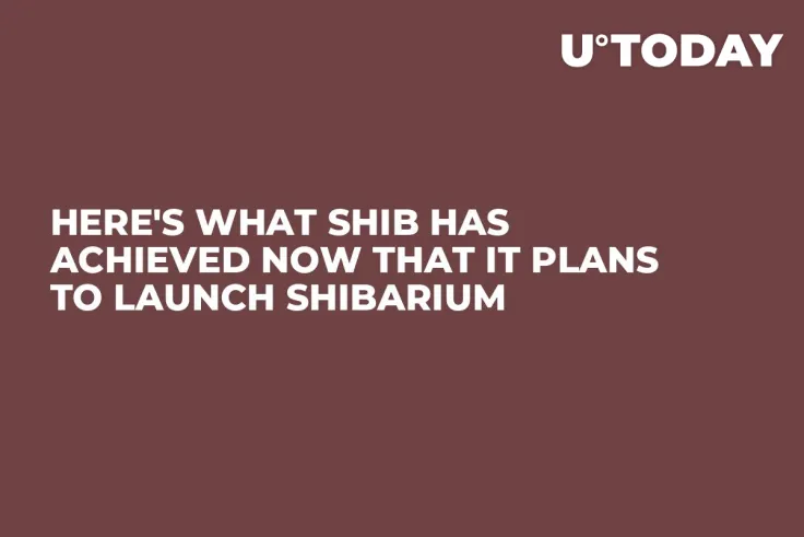 Here's What SHIB Has Achieved Now That It Plans to Launch Shibarium