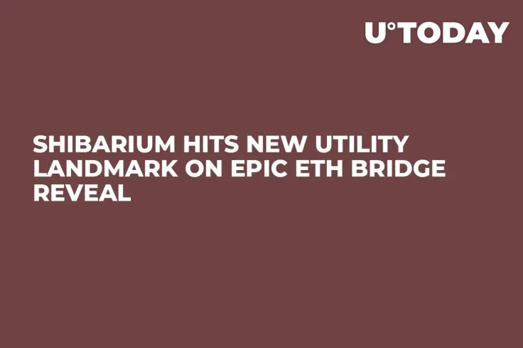 Shibarium Hits New Utility Landmark on Epic ETH Bridge Reveal