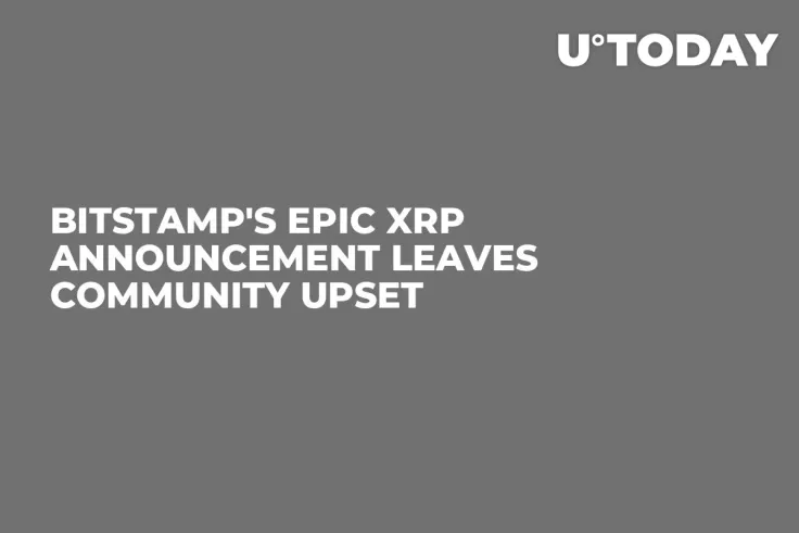 Bitstamp's Epic XRP Announcement Leaves Community Upset