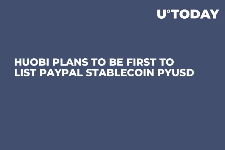 Huobi Plans to Be First to List PayPal Stablecoin PYUSD