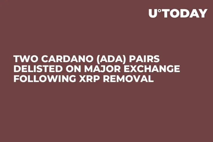 Two Cardano (ADA) Pairs Delisted on Major Exchange Following XRP Removal
