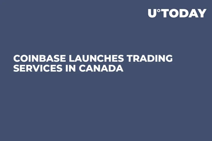 Coinbase Launches Trading Services in Canada