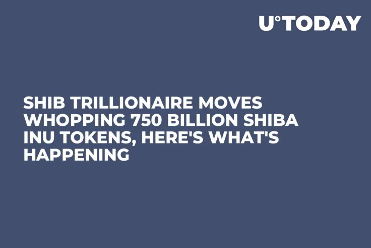 SHIB Trillionaire Moves Whopping 750 Billion Shiba Inu Tokens, Here's What's Happening